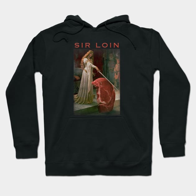 sir loin meme Hoodie by Genetics art